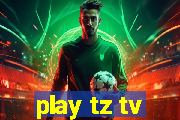 play tz tv